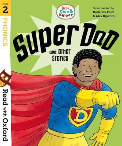 Cover for Roderick Hunt · Read with Oxford: Stage 2: Biff, Chip and Kipper: Super Dad and Other Stories - Read with Oxford (Paperback Book) (2018)