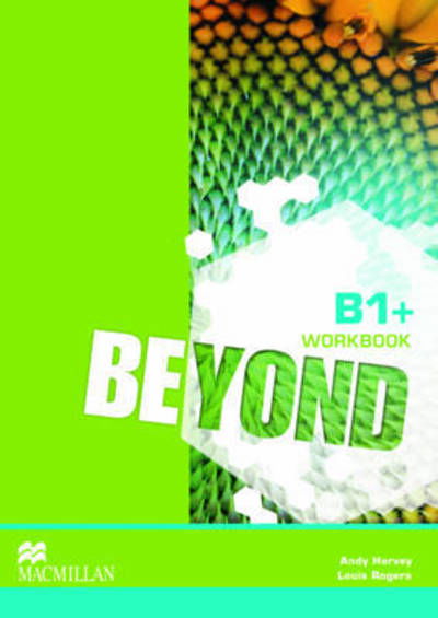 Beyond B1+ Workbook - Louis Rogers - Books - Macmillan Education - 9780230460201 - December 22, 2014