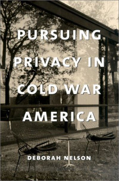 Cover for Deborah Nelson · Pursuing Privacy in Cold War America - Gender and Culture Series (Gebundenes Buch) (2001)