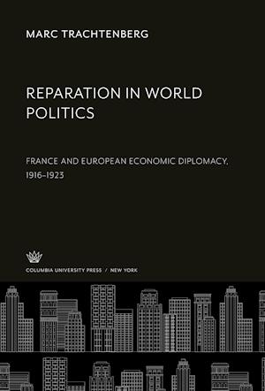Cover for Marc Trachtenberg · Reparation in World Politics (N/A) (1980)