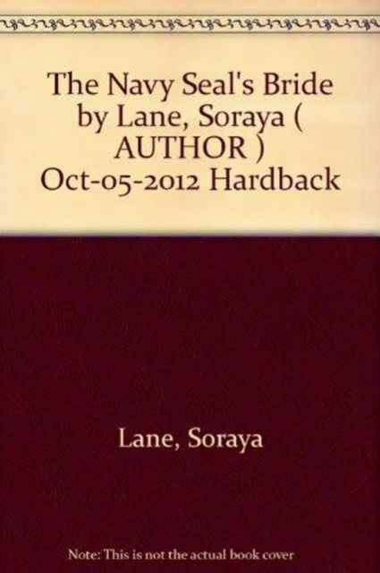 Cover for Soraya Lane · The Navy SEAL'S Bride (Hardcover Book) [Large type / large print edition] (2012)