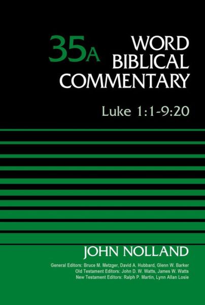 Cover for John Nolland · Luke 1:1-9:20, Volume 35A - Word Biblical Commentary (Hardcover Book) (2016)