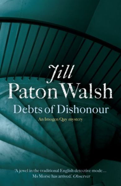 Debts of Dishonour: A Riveting Mystery set in Cambridge - Imogen Quy Mysteries - Jill Paton Walsh - Books - Hodder & Stoughton - 9780340839201 - June 29, 2006