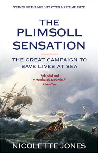 Cover for Nicolette Jones · The Plimsoll Sensation: The Great Campaign to Save Lives at Sea (Paperback Book) (2007)