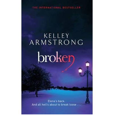 Broken: Book 6 in the Women of the Otherworld Series - Otherworld - Kelley Armstrong - Bücher - Little, Brown Book Group - 9780356500201 - 5. Mai 2011