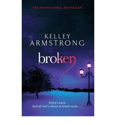 Cover for Kelley Armstrong · Broken: Book 6 in the Women of the Otherworld Series - Otherworld (Paperback Book) (2011)