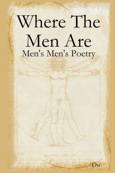 Cover for Du · Where The Men Are: Men's Men's Poetry (Paperback Bog) (2019)
