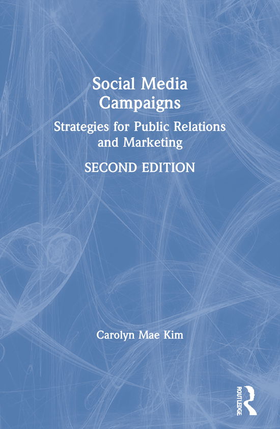 Cover for Carolyn Mae Kim · Social Media Campaigns: Strategies for Public Relations and Marketing (Paperback Book) (2020)