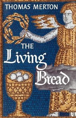 Cover for Thomas Merton · The Living Bread (Paperback Bog) (1980)