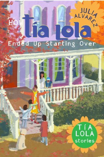 Cover for Julia Alvarez · How Tia Lola Ended Up Starting over (The Tia Lola Stories) (Paperback Book) (2012)