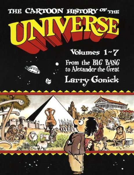 Cover for Larry Gonick · The Cartoon History of the Universe: Volumes 1-7: From the Big Bang to Alexander the Great (Paperback Bog) [New edition] (1997)