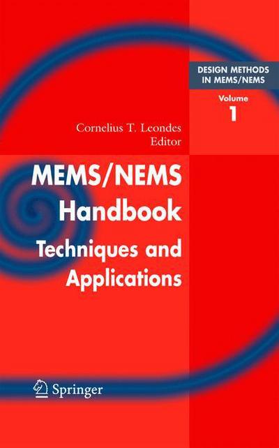 Cover for Cornelius T Leondes · Mems / Nems: (1) Handbook Techniques and Applications Design Methods, (2) Fabrication Techniques, (3)  Manufacturing Methods, (4)  Sensors and Actuators, (5)  Medical Applications and MOEMS (Hardcover Book) [1st Corrected ed. 2006. Corr. 2nd printing 2006 edition] (2007)