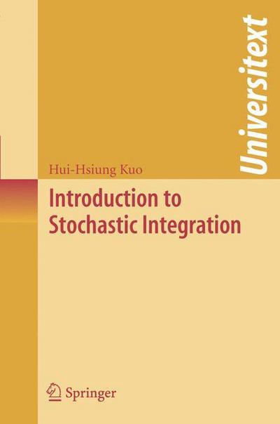 Introduction to Stochastic Integration - Universitext - Hui-Hsiung Kuo - Livros - Springer-Verlag New York Inc. - 9780387287201 - 15 de novembro de 2005