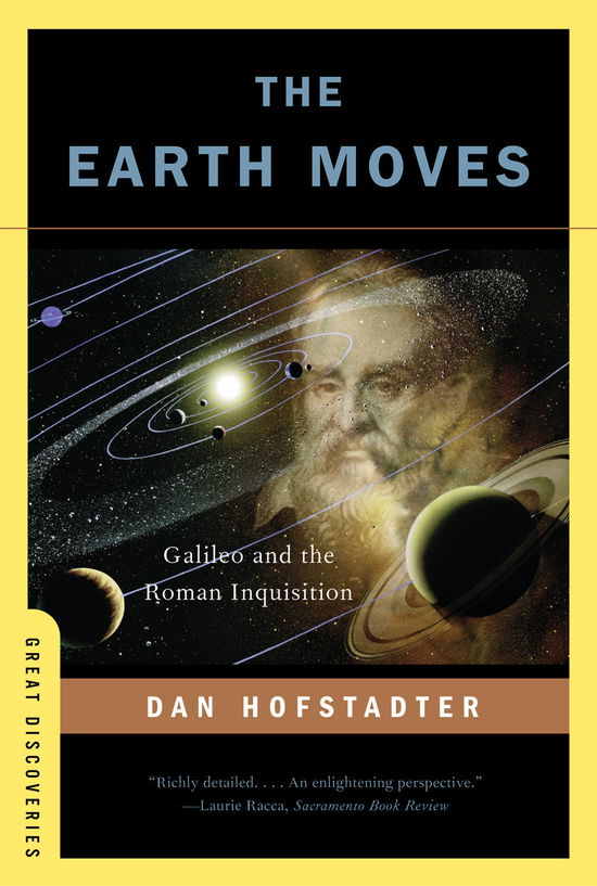 The Earth Moves: Galileo and the Roman Inquisition - Dan Hofstadter - Books - WW Norton & Co - 9780393338201 - May 10, 2010