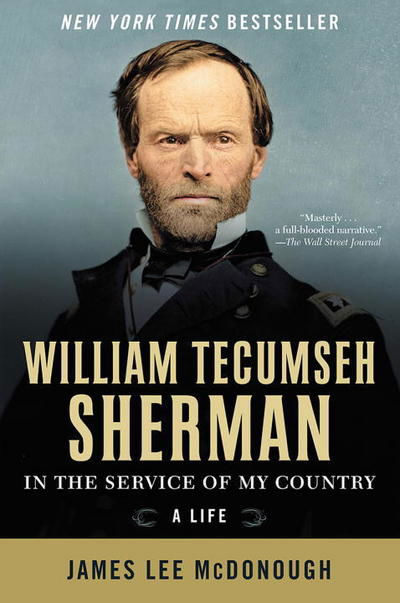 Cover for James Lee McDonough · William Tecumseh Sherman: In the Service of My Country: A Life (Taschenbuch) (2017)