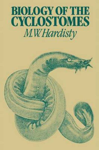 Cover for M. W. Hardisty · Biology of the Cyclostomes (Paperback Book) [Softcover Reprint of the Original 1st Ed. 1979 edition] (1979)
