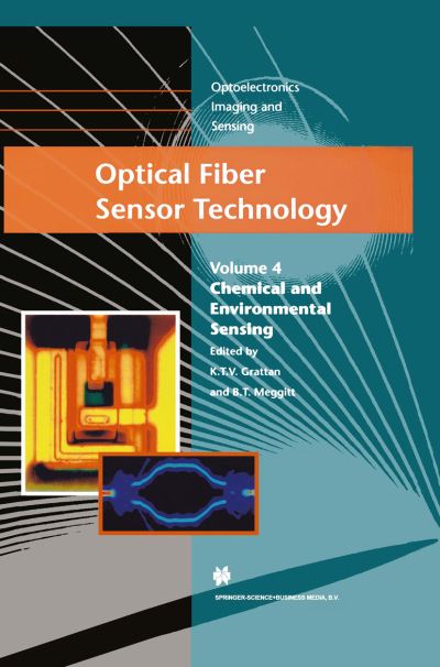 Cover for K T V Gratten · Optical Fiber Sensor Technology: Chemical and Environmental Sensing - Optoelectronics, Imaging and Sensing (Hardcover Book) [1999 edition] (1999)