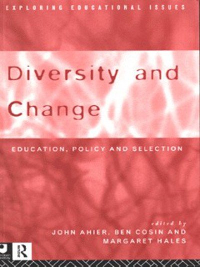 Diversity and Change: Education Policy and Selection - Ben Cosin - Bøger - Taylor & Francis Ltd - 9780415137201 - 7. december 1995