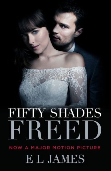 Cover for E L James · Fifty Shades Freed (Movie Tie-In): Book Three of the Fifty Shades Trilogy - Fifty Shades of Grey Series (Paperback Bog) (2018)