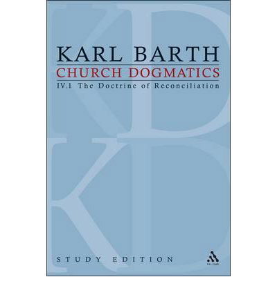 Church Dogmatics Study Edition 22: The Doctrine of Reconciliation IV.1 A§ 60 - Church Dogmatics - Karl Barth - Books - Bloomsbury Publishing PLC - 9780567201201 - July 1, 2010