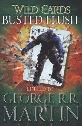 Cover for George R.R. Martin · Wild Cards: Busted Flush (Paperback Book) (2013)