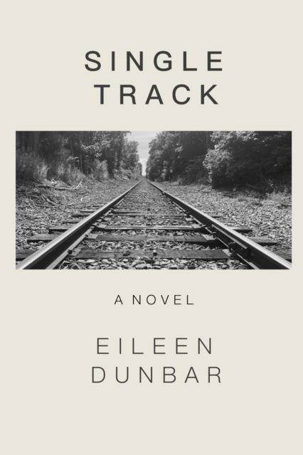 Cover for Eileen Dunbar · Single Track (Paperback Book) (2020)