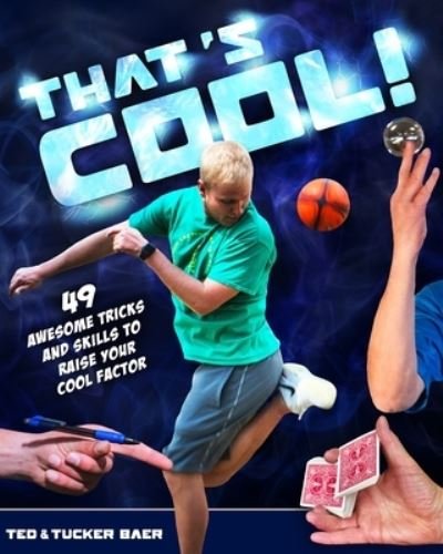 Cover for Ted Baer · That's Cool! : 49 Awesome Tricks and Skills to Raise Your Cool Factor (Pocketbok) (2020)