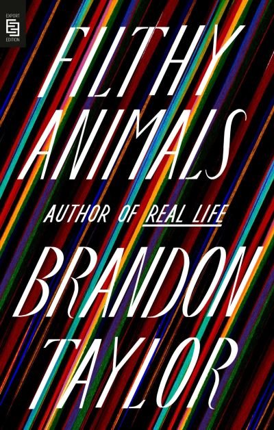 Cover for Brandon Taylor · Filthy Animals (Paperback Book) (2021)