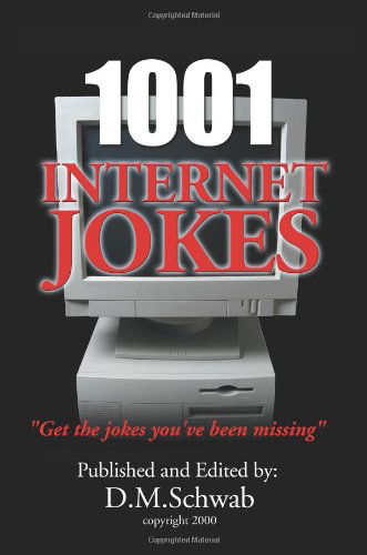Cover for D. M. Schwab · 1001 Internet Jokes: Get the Jokes You've Been Missing (Paperback Book) (2001)