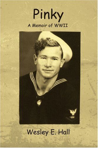 Cover for Wesley Hall · Pinky: a Memoir of Wwii (Paperback Book) (2005)