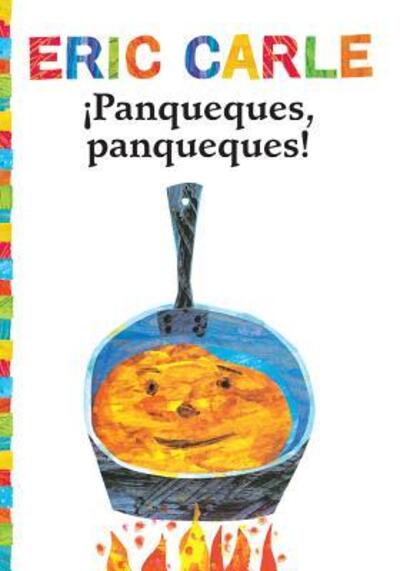 Cover for Eric Carle · Panqueques, Panqueques! (Hardcover Book) (2017)