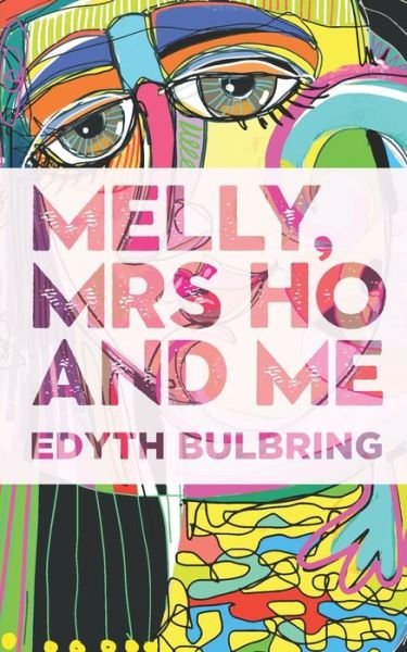 Cover for Edyth Bulbring · Melly, Mrs Ho and Me (Taschenbuch) (2020)