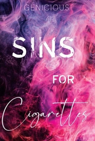 Cover for Genicious · Sins for Cigarettes (Hardcover Book) (2022)