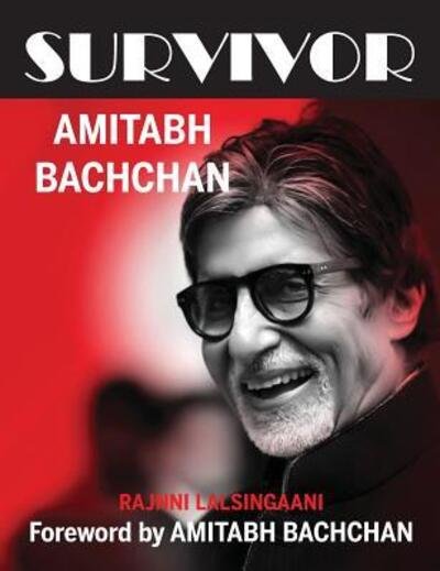 Cover for Rajnni Lalsingaani · Survivor: Amitabh Bachchan (Hardcover Book) (2018)