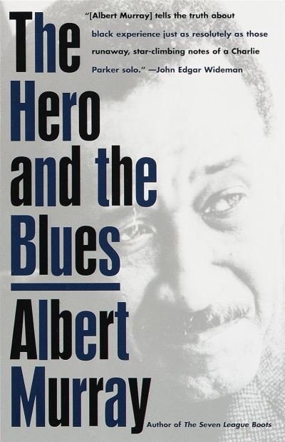 Cover for Albert Murray · The hero and the blues (Book) [1st Vintage Books edition] (1996)