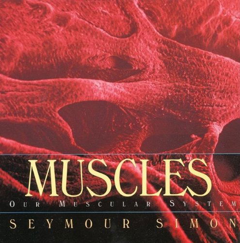 Cover for Seymour Simon · Muscles: Our Muscular System (Paperback Book) (2000)