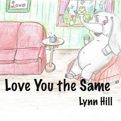 Cover for Lynn Hill · Love You the Same (Paperback Book) (2016)
