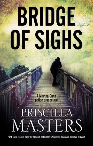 Cover for Priscilla Masters · Bridge of Sighs - A Martha Gunn Mystery (Inbunden Bok) [Main - Large Print edition] (2019)