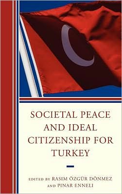Cover for Pinar Enneli · Societal Peace and Ideal Citizenship for Turkey (Gebundenes Buch) (2011)