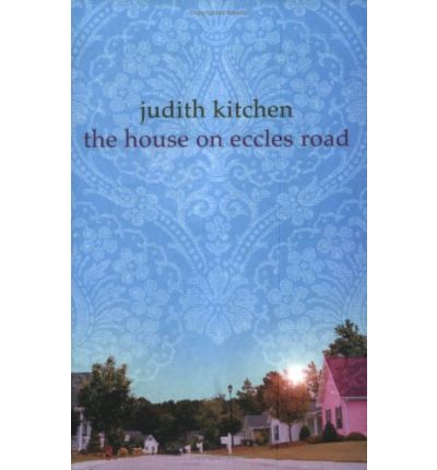 Cover for Judith Kitchen · The House on Eccles Road (Paperback Book) (2004)