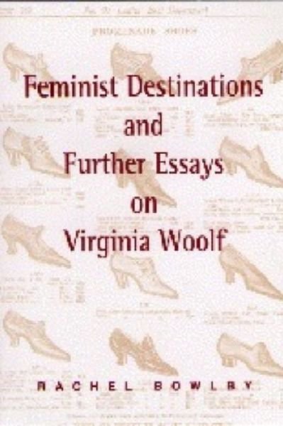 Cover for Rachel Bowlby · Feminist Destinations and Further Essays on Virginia Woolf (Taschenbuch) (1997)