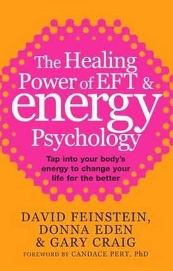 Cover for Donna Eden · The Healing Power Of EFT and Energy Psychology: Tap into your body's energy to change your life for the better (Paperback Bog) (2010)