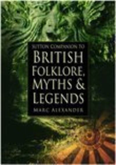 Cover for Alexander Barrie · Sutton Companion to the Folklore, Myths and Customs of Britain (Paperback Book) [New edition] (2005)