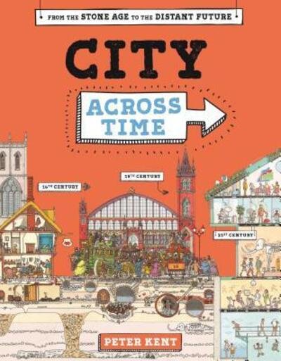 Cover for Peter Kent · A City Across Time (Innbunden bok) (2019)