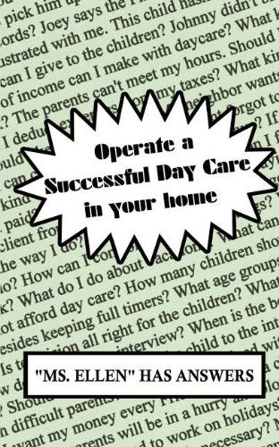 Cover for Ms Ellen · Operate a Successful Day Care in Your Home (Paperback Book) (2002)