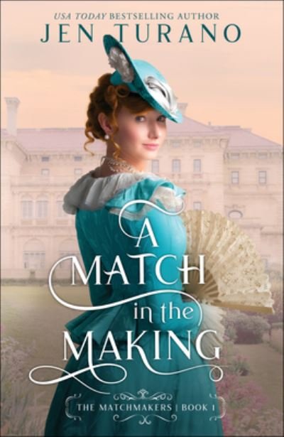 Cover for Jen Turano · A Match in the Making (Paperback Book) (2023)