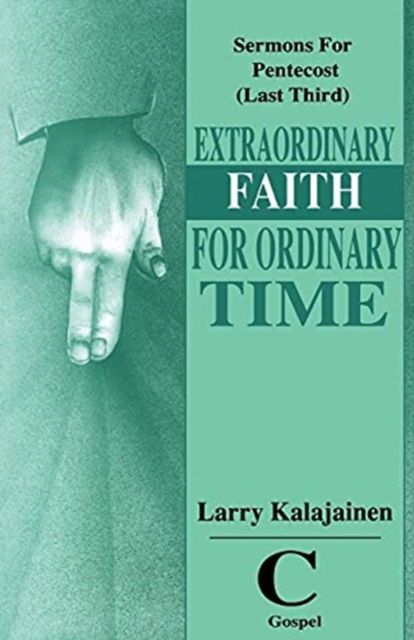 Cover for Larry R. Kalajainen · Extraordinary faith for ordinary time (Book) (1994)