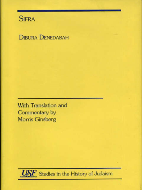 Cover for Morris Ginsberg · Sifra: With Translation and Commentary Dibura Denedabah - Studies in the History of Judaism (Hardcover Book) (1999)