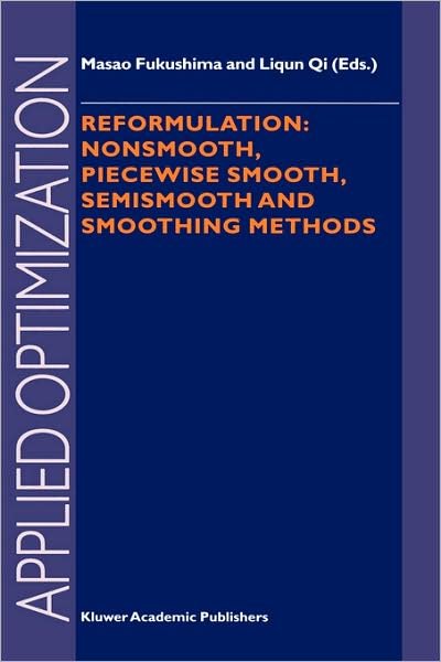 Cover for Masao Fukushima · Reformulation: Nonsmooth, Piecewise Smooth, Semismooth and Smoothing Methods - Applied Optimization (Hardcover Book) (1998)
