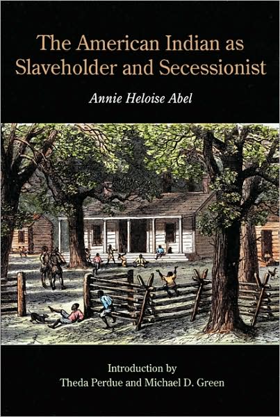 Cover for Annie Heloise Abel · The American Indian as Slaveholder and Secessionist (Taschenbuch) (1992)